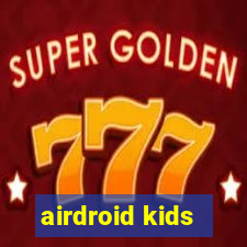 airdroid kids